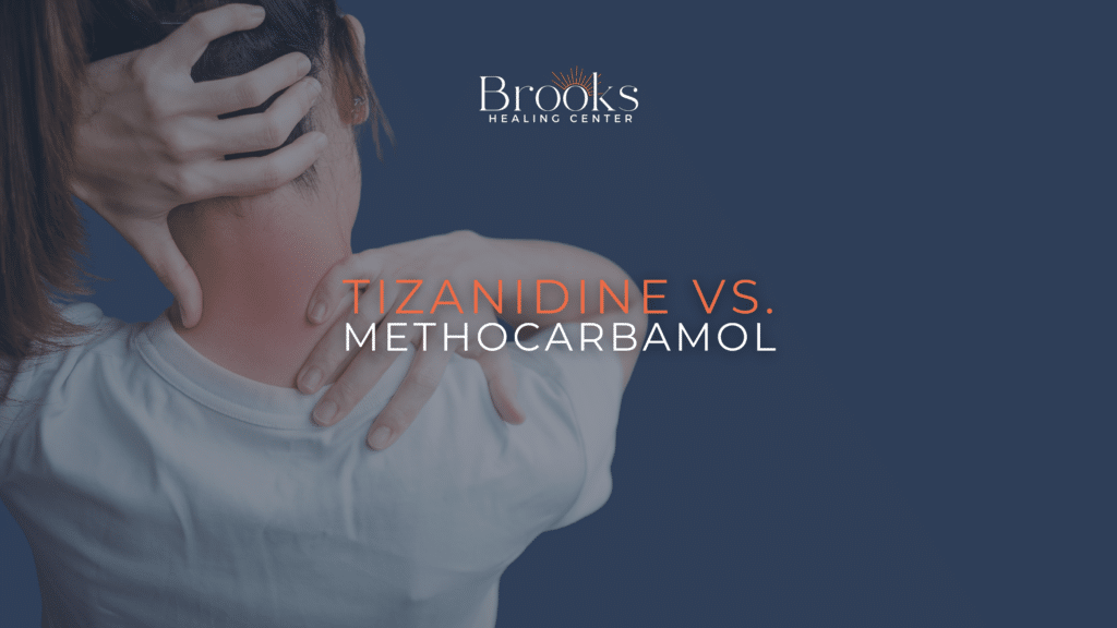 Tizanidine vs. Methocarbamol blog Brooks Healing Center Detox Program in Nashville